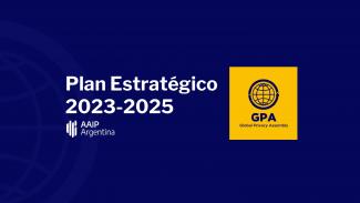 La AAIP presentó el Plan Estratégico 2023-2025 de la Asamblea Global de Privacidad